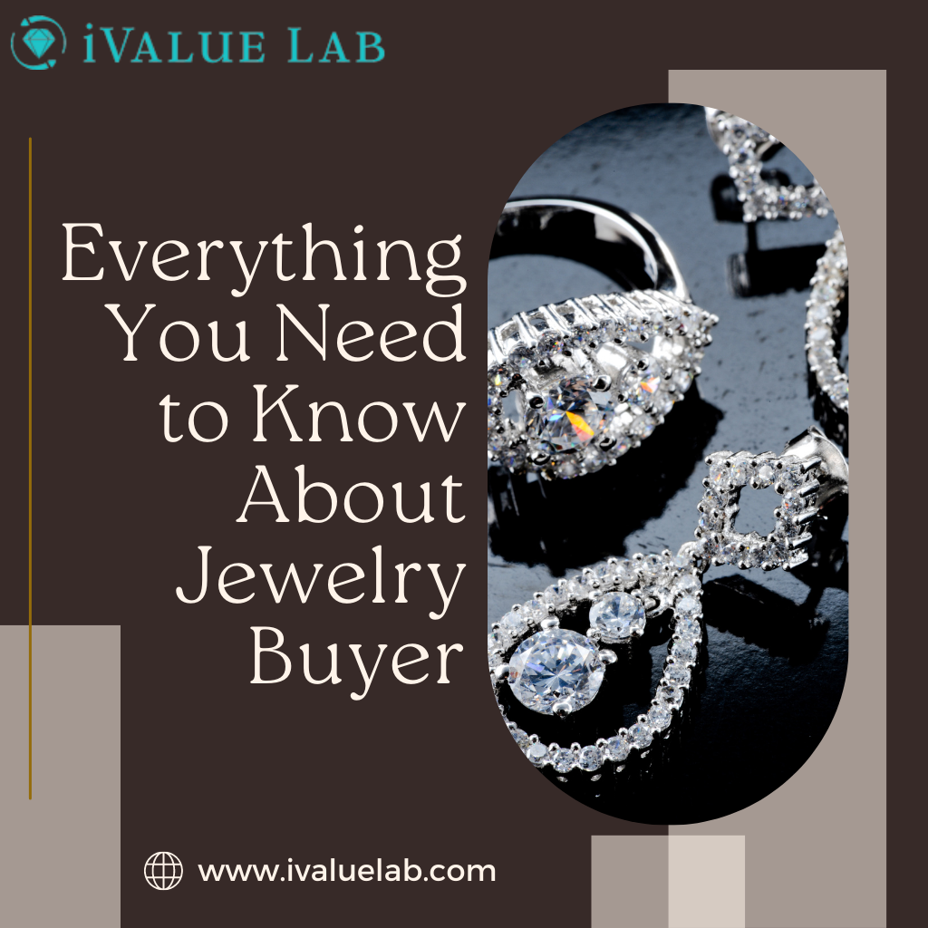 Everything You Need to Know About Jewelry Buyer