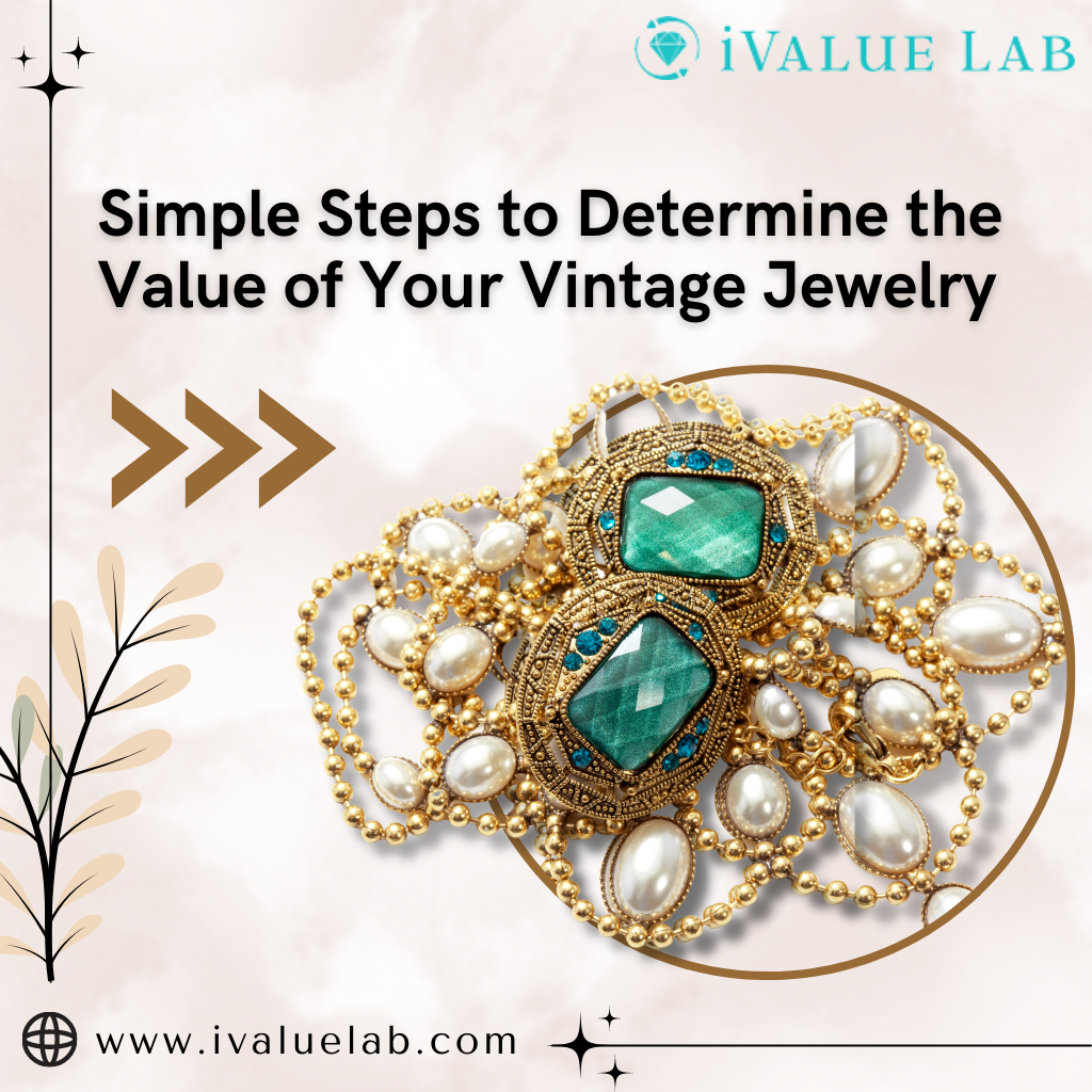Simple Steps to Determine the Value of Your Vintage Jewelry