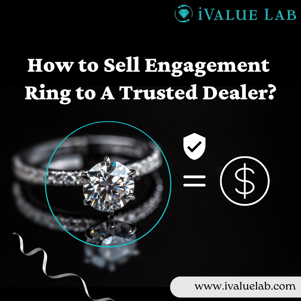 How to Sell Engagement Ring to a Trusted Dealer?