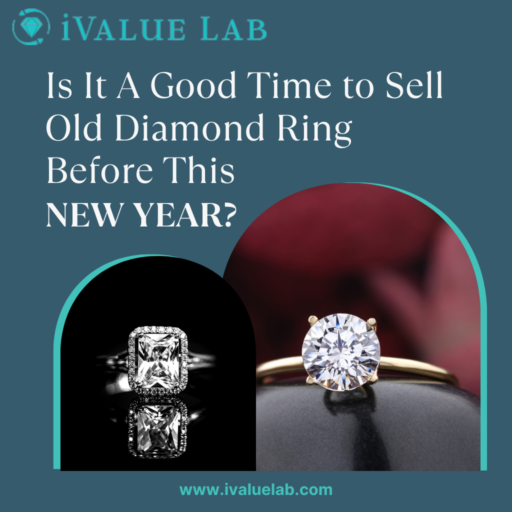 Is It a Good Time to Sell Old Diamond Ring before this New Year?
