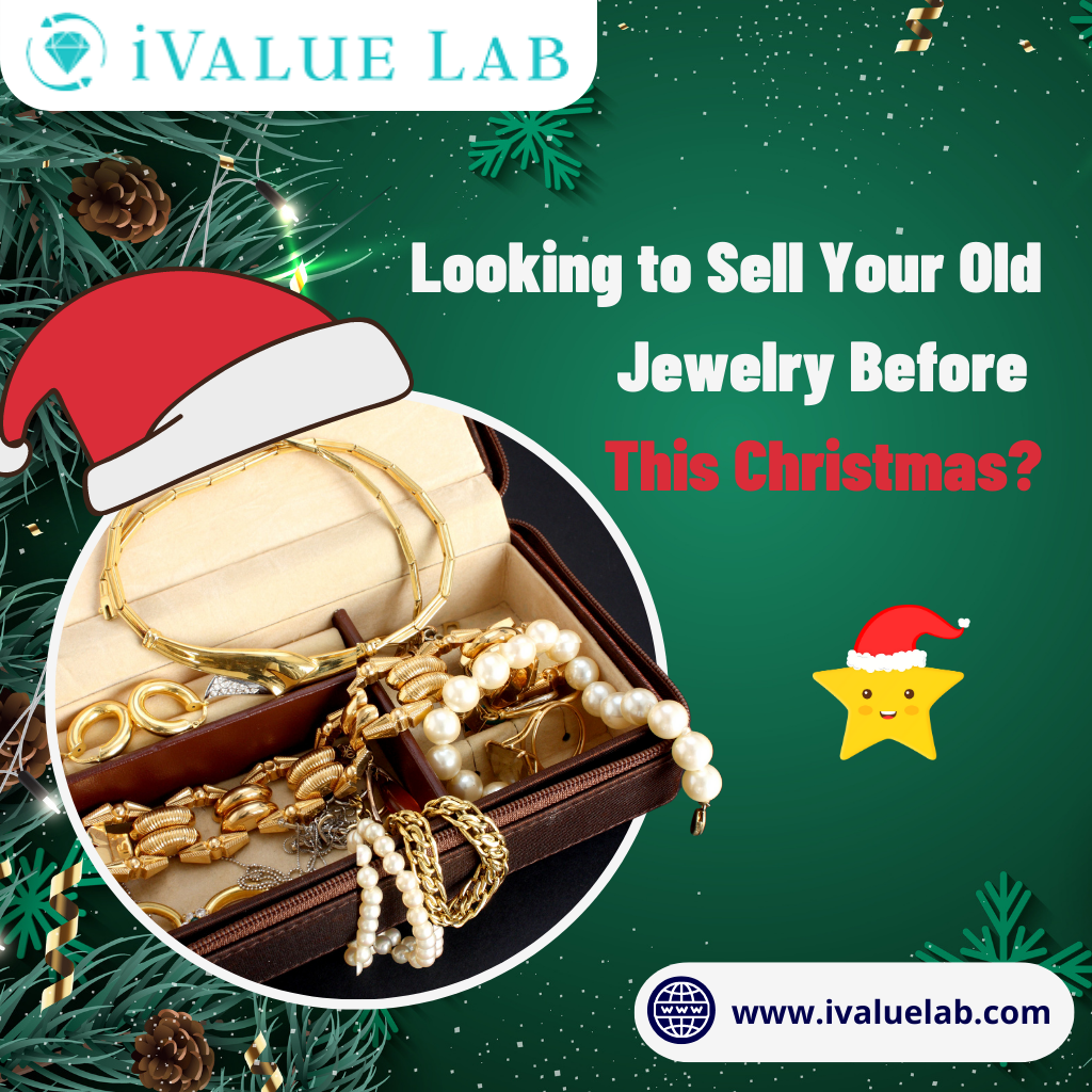 Looking to Sell Your Old Jewelry Before This Christmas? 